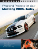Weekend Projects for Your Mustang 2005-Today 