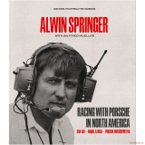 Alwin Springer – Racing with Porsche in North America (Limited edition)