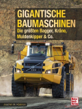 Gigantische Baumaschinen