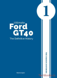 Ultimate Ford GT40 – The Definitive History (Volume 1)