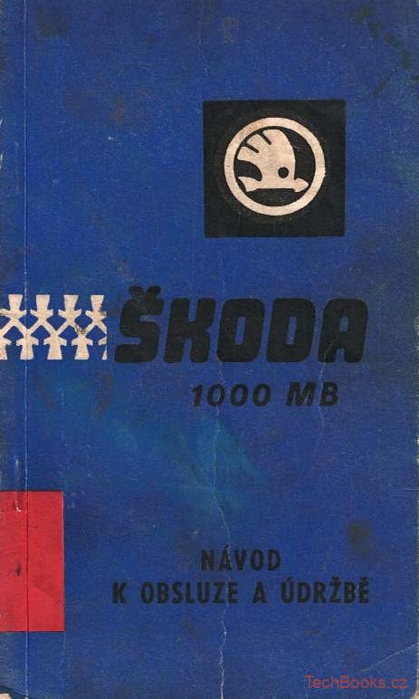 Škoda 1000 MB 1965 - návod k obsluze a údržbě