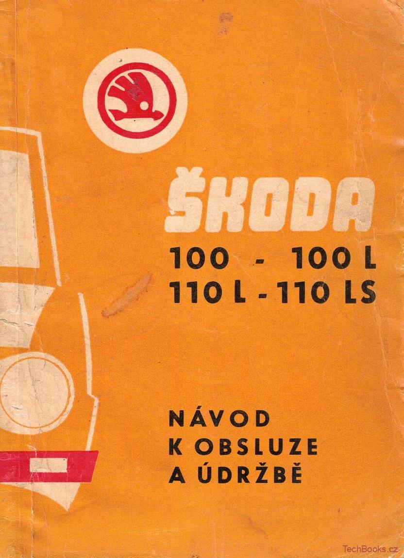 Škoda 100 & 110 1973 - návod k obsluze a údržbě