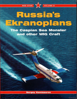 Russia's Ekranoplans: The Caspian Sea Monster and other WIG Craft