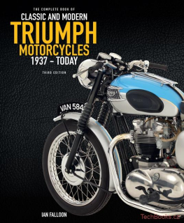 The Complete Book of Classic and Modern Triumph Motorcycles 1937-Today