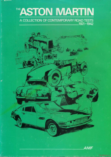 Aston Martin - A collection of contemporary road tests 1921-1942 (SIGNOVÁNO)