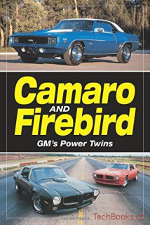 Camaro & Firebird - GM's Power Twins